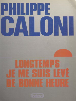 cover image of Longtemps, je me suis levé de bonne heure